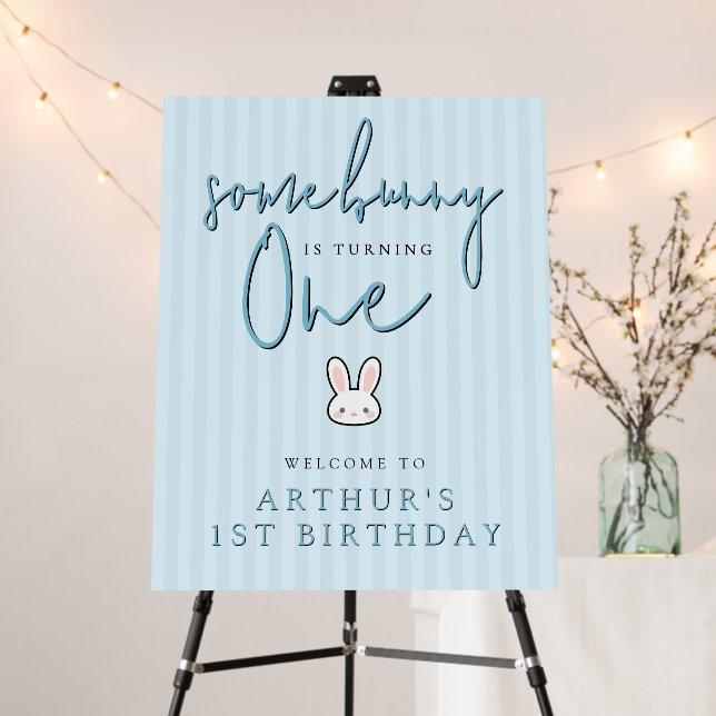 Some Bunny is turning One 1st Birthday Welcome Foam Board (In Situ (Stand))