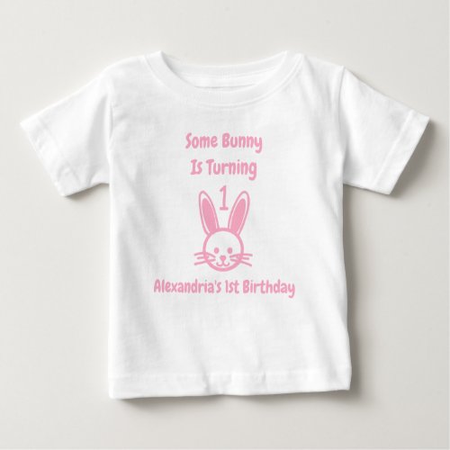 Some Bunny Is Turning One Birthday Baby T_Shirt