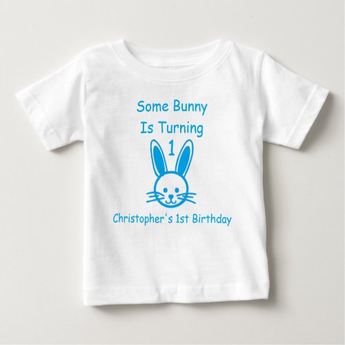 Some Bunny Is Turning One Birthday Baby T_Shirt