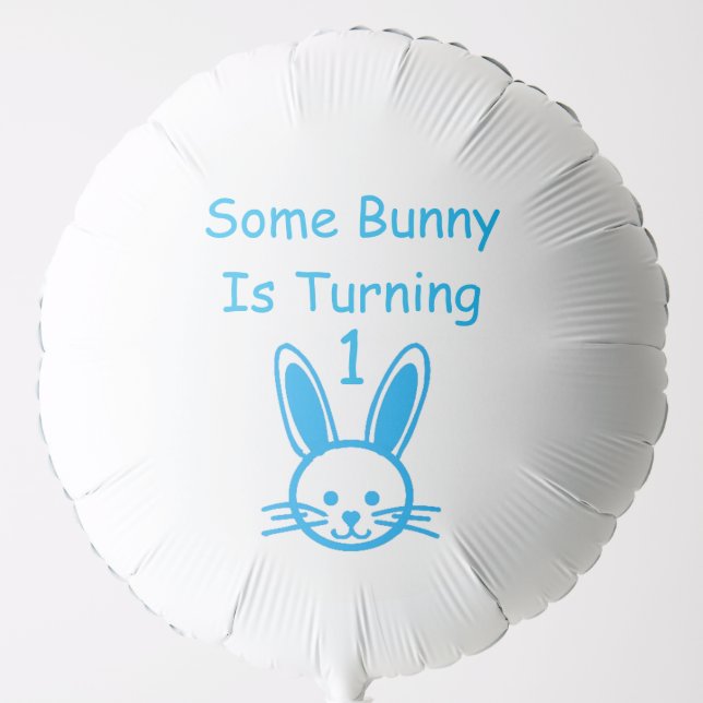 Some Bunny Is Turning One Birthday Balloon (Front)