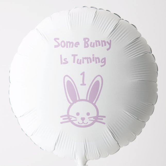 Some Bunny Is Turning One Birthday Balloon (Front)