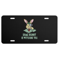 Some Bunny is watching you Easter Bunny