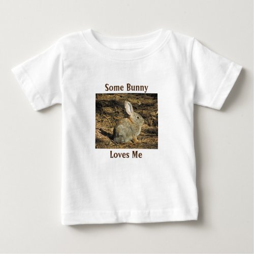 Some Bunny Loves Me Adorable Brown Rabbit Photo Baby T_Shirt