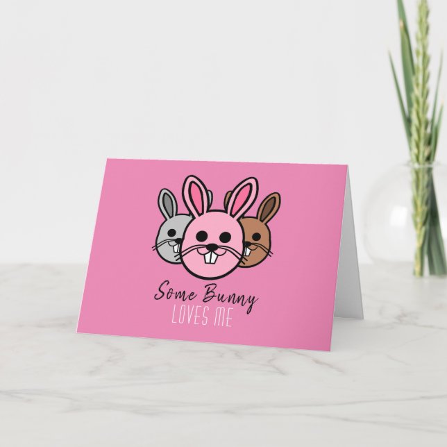 Some Bunny Loves Me Card (Front)