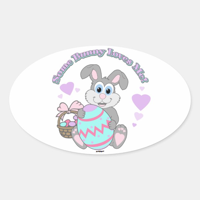 Some Bunny Loves Me! Easter Bunny Oval Sticker (Front)
