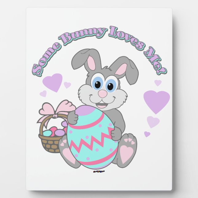 Some Bunny Loves Me! Easter Bunny Plaque (Front)