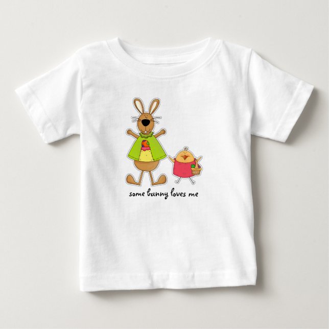 Some Bunny Loves Me. Easter Gift Baby T-Shirt (Front)
