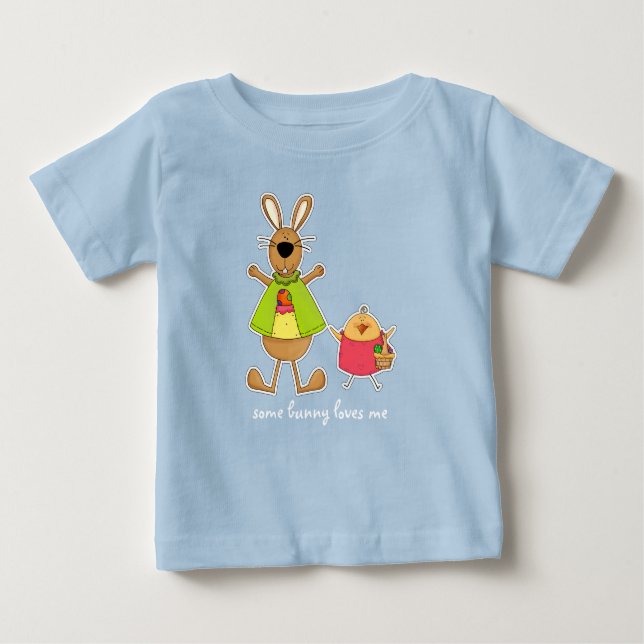 Some Bunny Loves Me. Easter Gift Baby T-Shirt (Front)