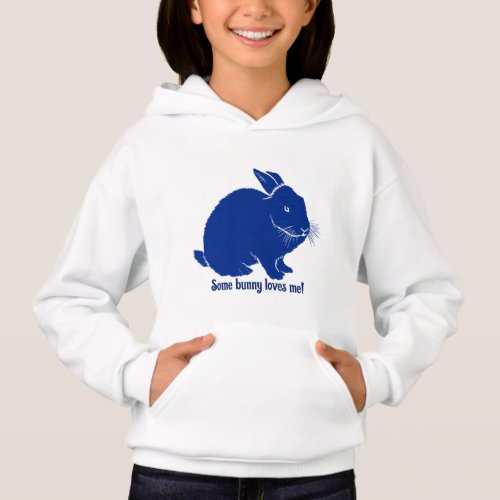 Some bunny loves me hoodie