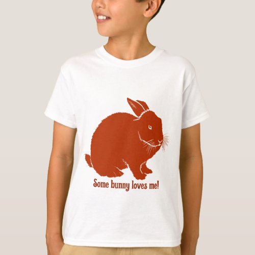 Some bunny loves me T_Shirt