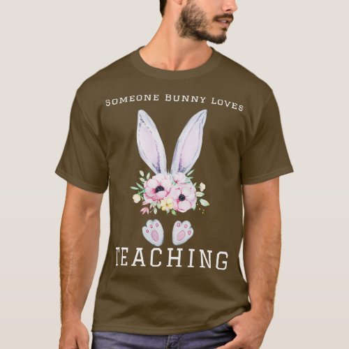 Some Bunny Loves Teaching T_Shirt