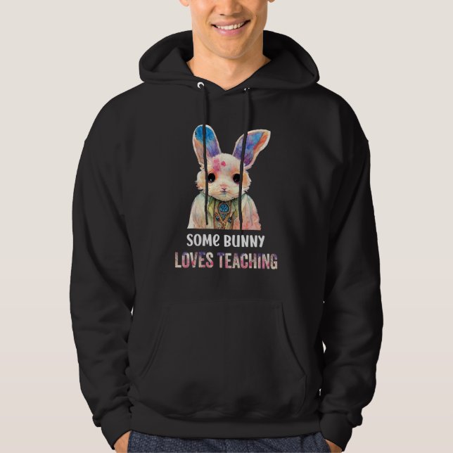 Some bunny loves teaching  teacher school hoodie (Front)