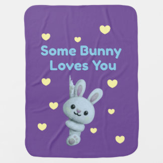 Some Bunny Loves You Baby Blanket