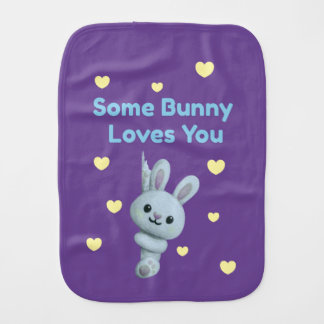 Some Bunny Loves You Baby Burp Cloth