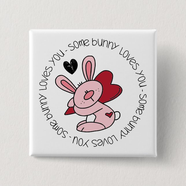 Some Bunny Loves You Button (Front)