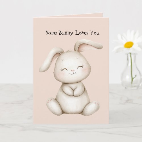 Some Bunny Loves You Card