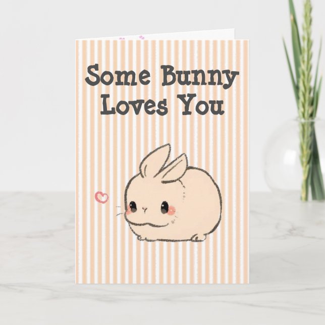 Some Bunny Loves You Card (Front)