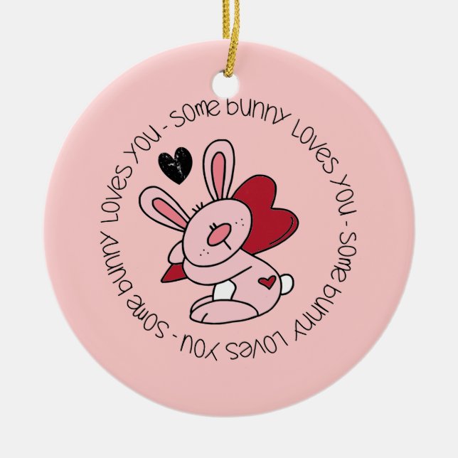 Some Bunny Loves You Ceramic Ornament (Front)