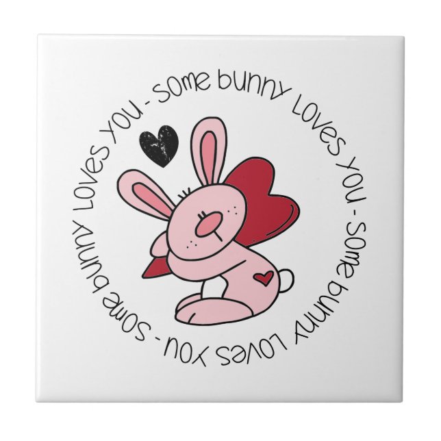 Some Bunny Loves You Ceramic Tile (Front)