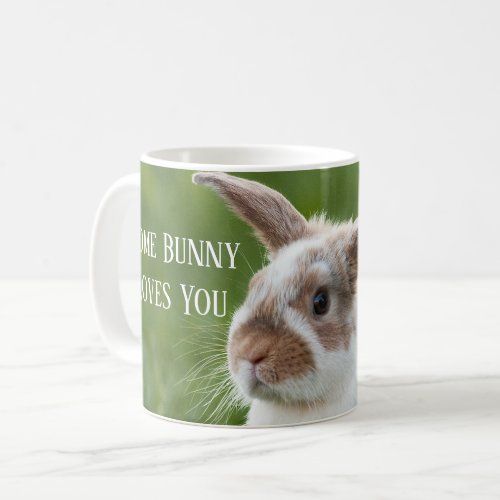 Some Bunny Loves You Coffee Mug
