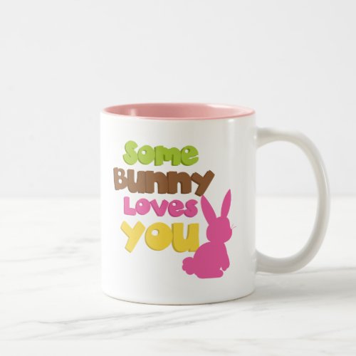 Some Bunny Loves You Easter Coffee Mug