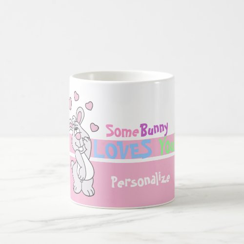 Some Bunny Loves You _ Easter Coffee Mug