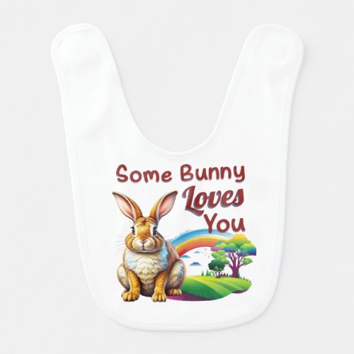 Some Bunny Loves You Easter Nursery  Baby Bib