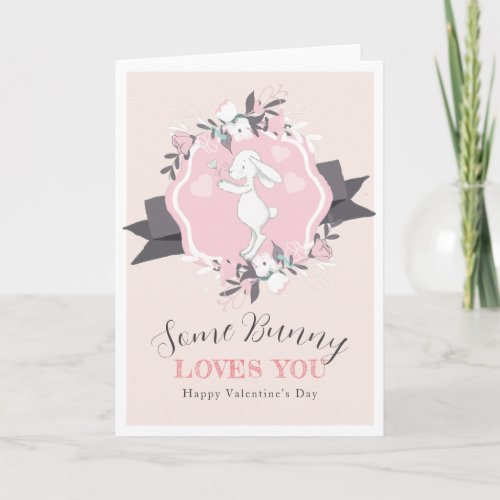 Some Bunny Loves You Floral Valentines Day Card