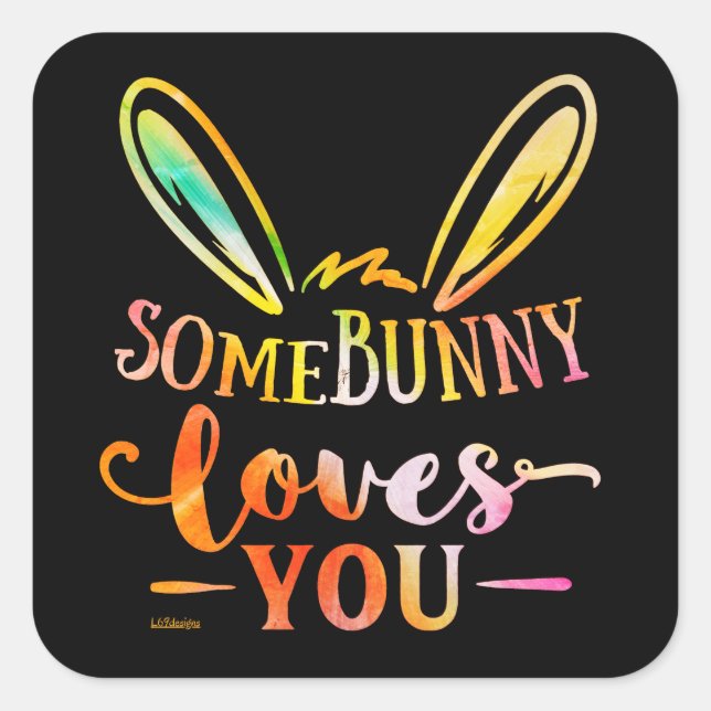 SOME BUNNY LOVES YOU funny easter holiday gift     Square Sticker (Front)