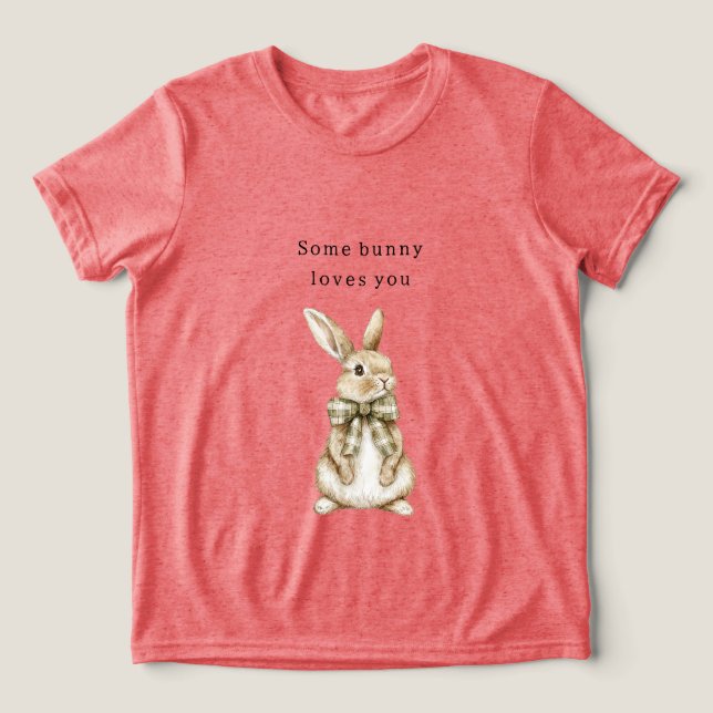 Some Bunny Loves You Green Bow Easter Tri-Blend Shirt (Design Front)