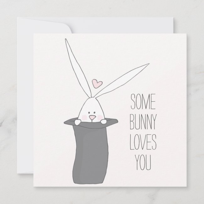 Some Bunny Loves You - Happy Easter!