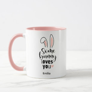 Some Bunny Loves You Happy Easter Gift Mug