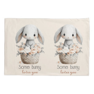 Some Bunny Loves You in Floral Basket Pillow Case