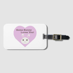 Some Bunny Loves You Luggage Tag