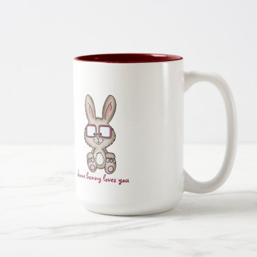 Some bunny loves you mug _ Cute Design with bunny