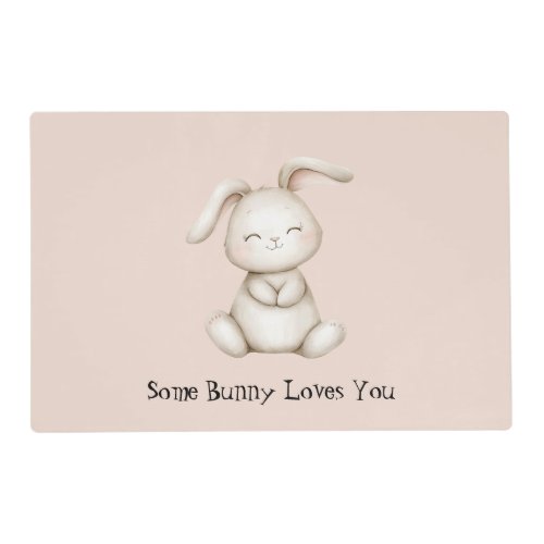 Some Bunny Loves You Placemat