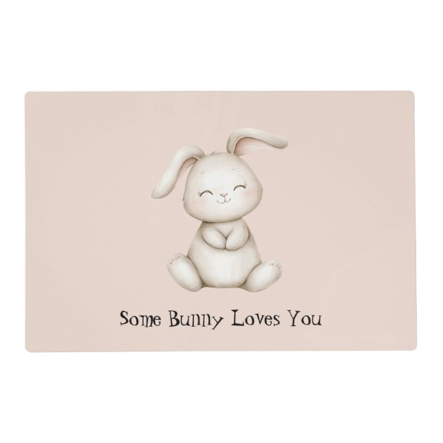Some Bunny Loves You Placemat (Front)