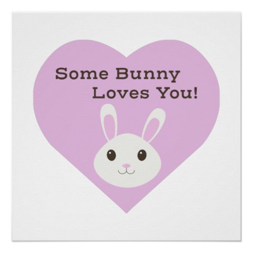 Some Bunny Loves You Poster