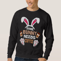Some Bunny Needs Coffee  Women Men Rabbit  Easter