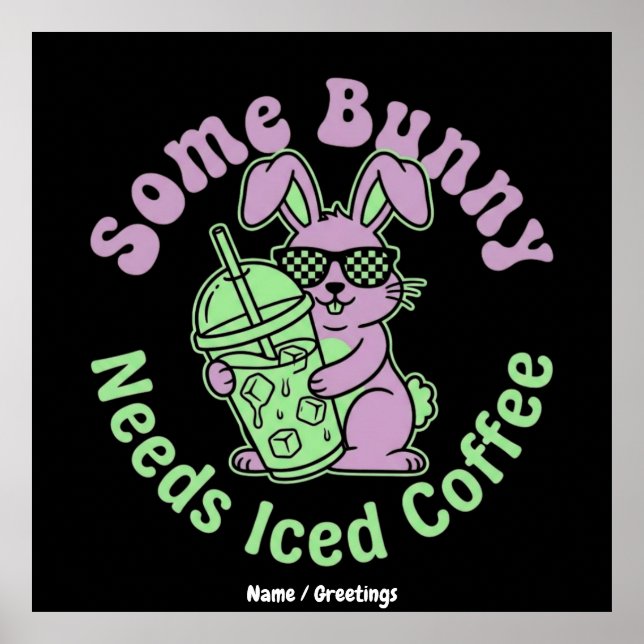  Some Bunny Needs Iced Coffee Retro Spring Easter  Poster (Front)