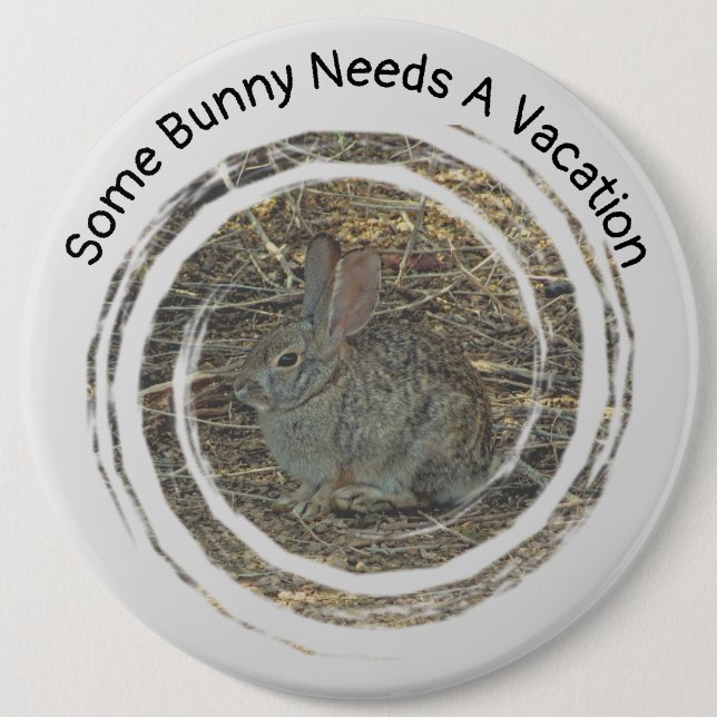 Some Bunny Needs Vacation Small Rabbit Relax Button (Front)
