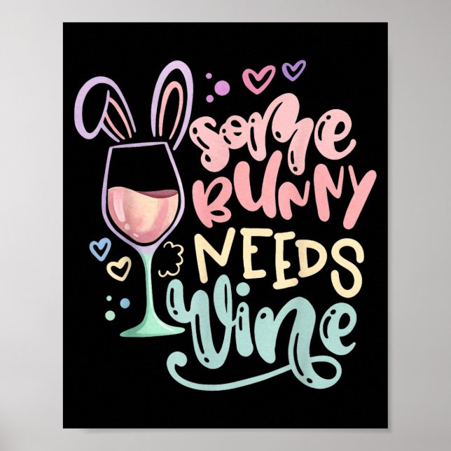 Some bunny needs wine funny easter drinking humor poster (Front)