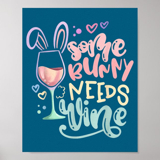 Some bunny needs wine funny easter drinking humor poster (Front)