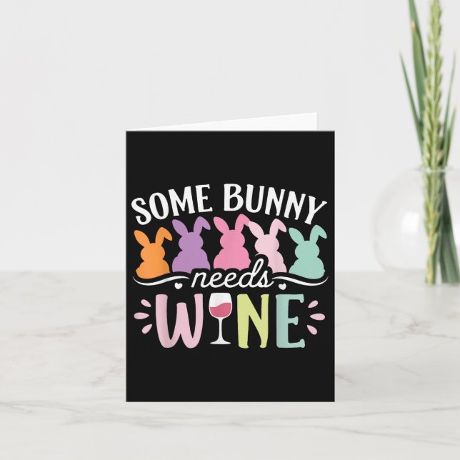 Some Bunny Needs Wine Funny Wine Drinking Bunny Ea Card (Front)