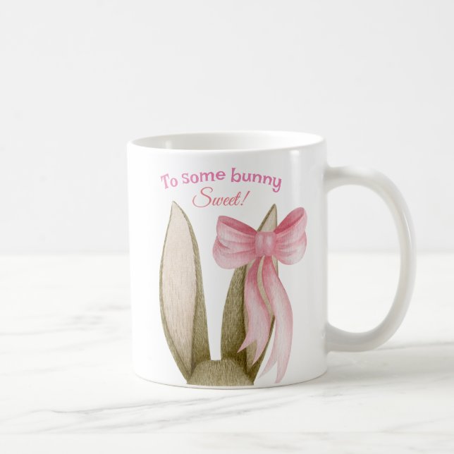 Some Bunny Sweet Cute Pink  with Bunny Ears Easter Coffee Mug (Right)