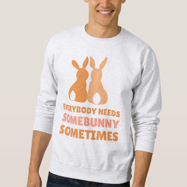 Some Bunny To Love Sweatshirt (Front)