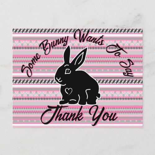 Some Bunny Wants to Say Thank You Pink and Gray Postcard