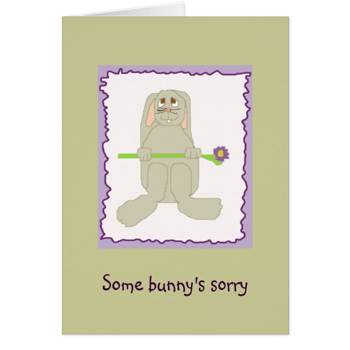 Some bunny's sorry greeting cards