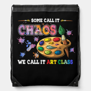 Some Call It Chaos We Call It Art Class School Drawstring Bag