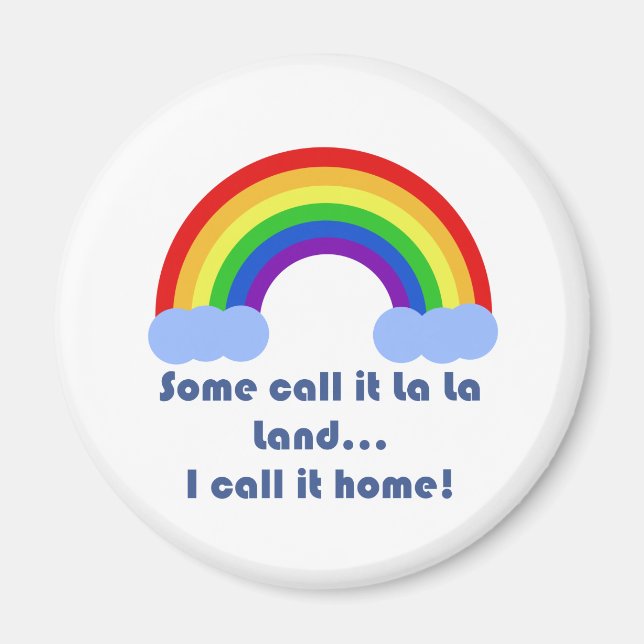 Some call it La La Land Magnet (Front)